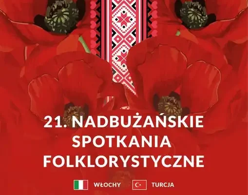 21. Nadbużańskie Spotkania Folklorystyczne w Drohiczynie – koncert włoskich i tureckich artystów
