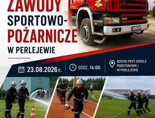 Gminne Zawody Sportowo-Pożarnicze w Perlejewie już w niedzielę