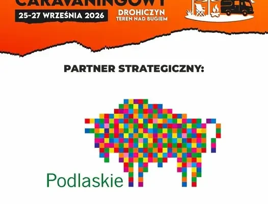 IV Nadbużański Zlot Caravanningowy w Drohiczynie – Podlasie Partnerem Strategicznym