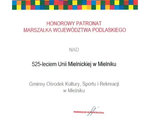 525-lecie Unii Mielnickiej pod honorowym patronatem Marszałka Województwa Podlaskiego