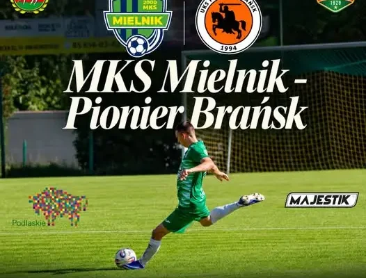 MKS Mielnik zagra z Pionierem Brańsk w 1/16 Wojewódzkiego Pucharu Polski