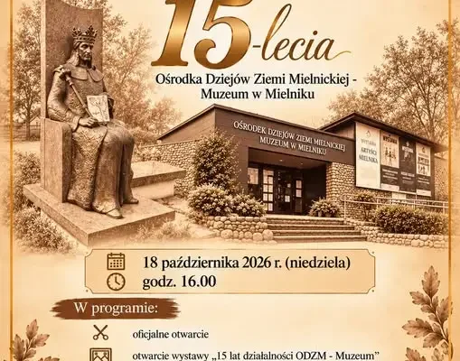 Mielnik świętuje 15-lecie Ośrodka Dziejów Ziemi Mielnickiej