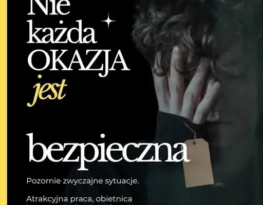 Europejski Dzień Walki z Handlem Ludźmi – zagrożenie, które zaczyna się jak szansa