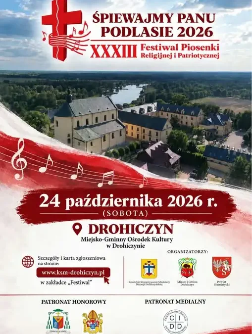 Drohiczyn: XXXIII Festiwal Piosenki Religijnej i Patriotycznej „Śpiewajmy Panu – Podlasie 2026”